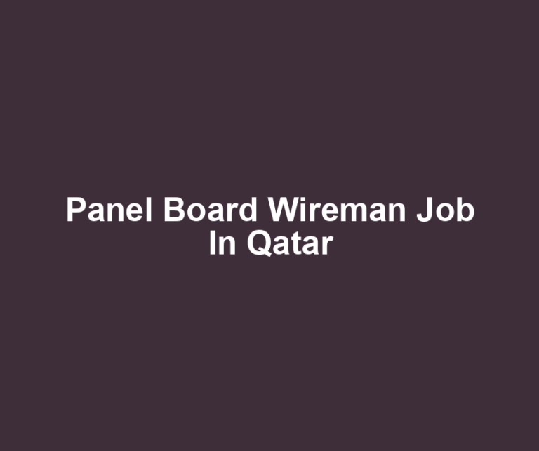 Panel Board Wireman Job In Qatar
