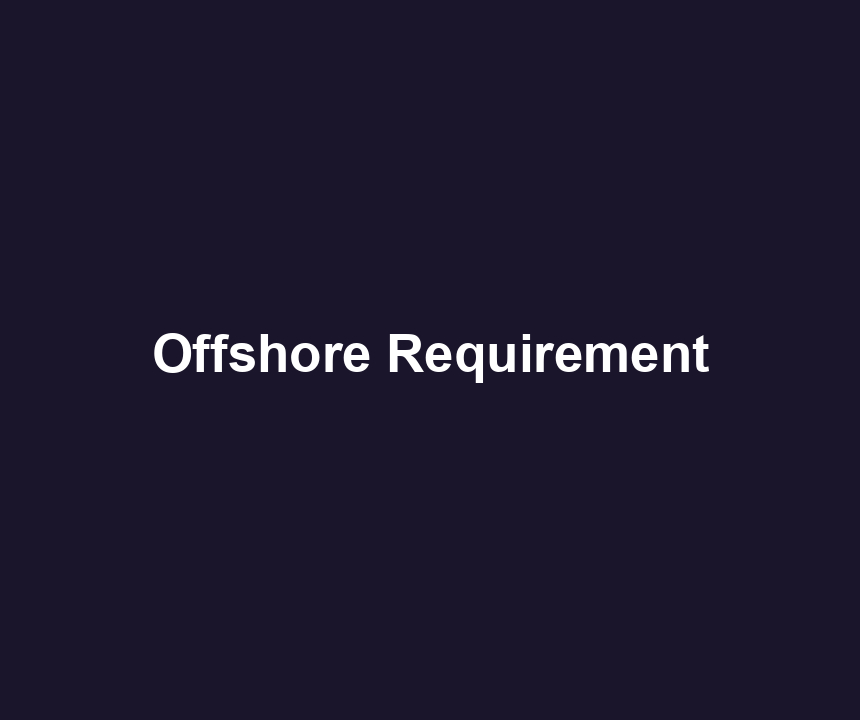 Offshore Requirement