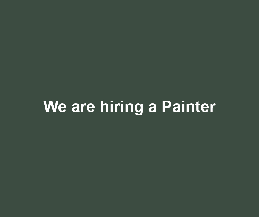 We are hiring a Painter