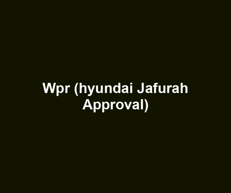 Wpr (hyundai Jafurah Approval)