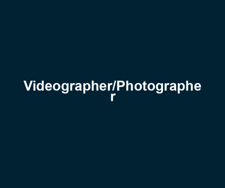 Videographer/Photographer