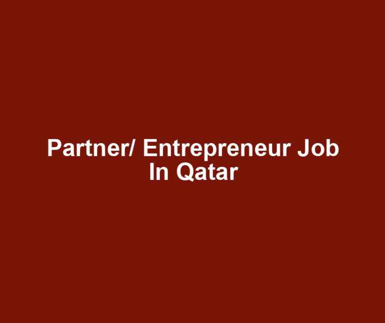 Partner/ Entrepreneur Job In Qatar