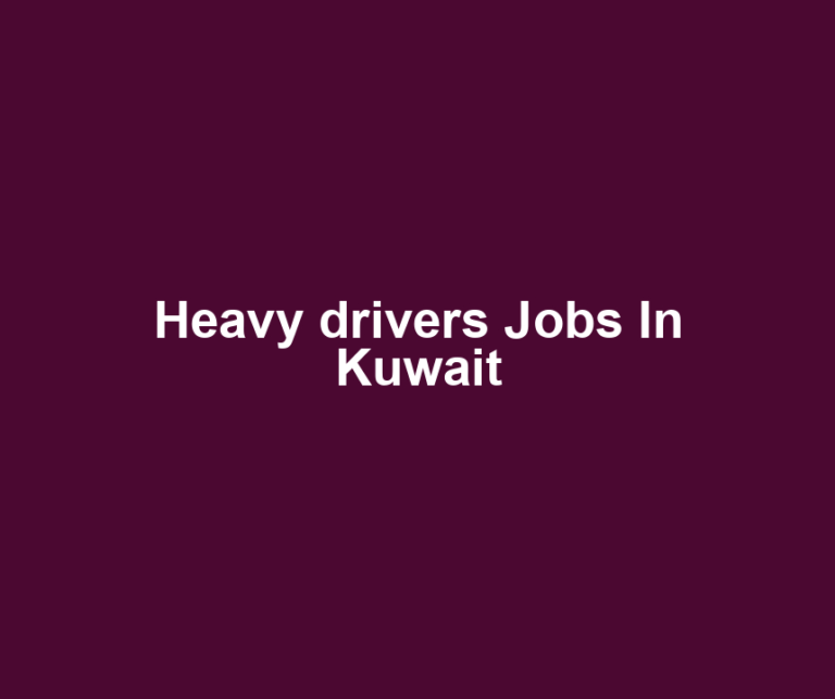 Heavy drivers Jobs In Kuwait