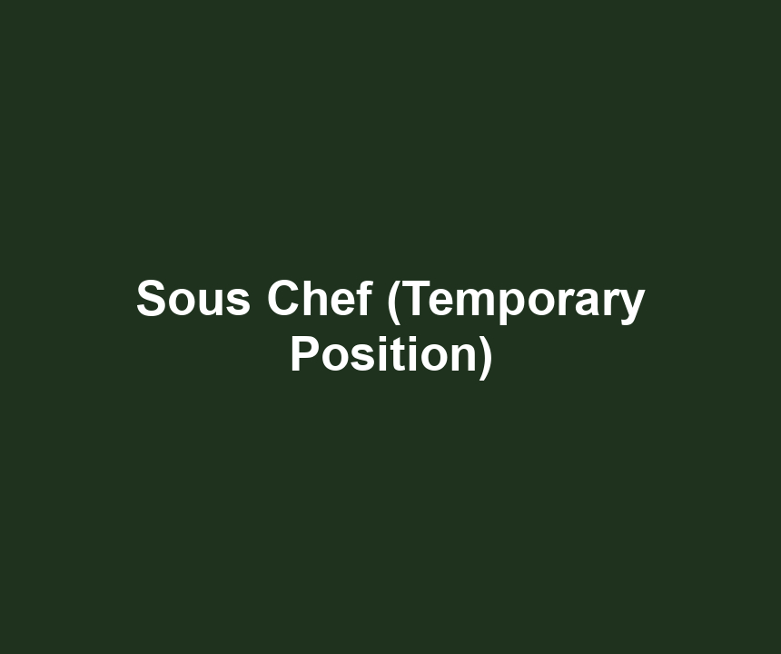 Sous Chef (Temporary Position)