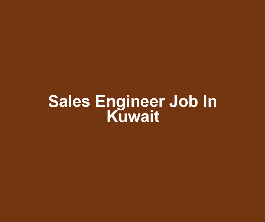 Sales Engineer Job In Kuwait