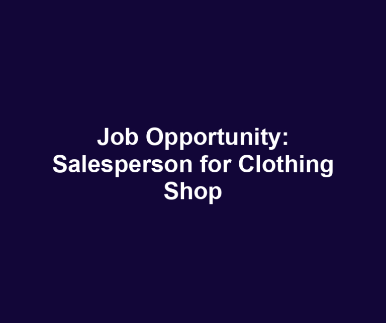 Job Opportunity: Salesperson for Clothing Shop