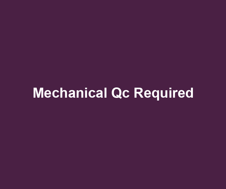 Mechanical Qc Required