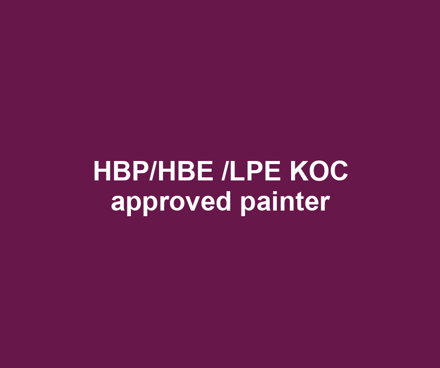 HBP/HBE /LPE KOC approved painter