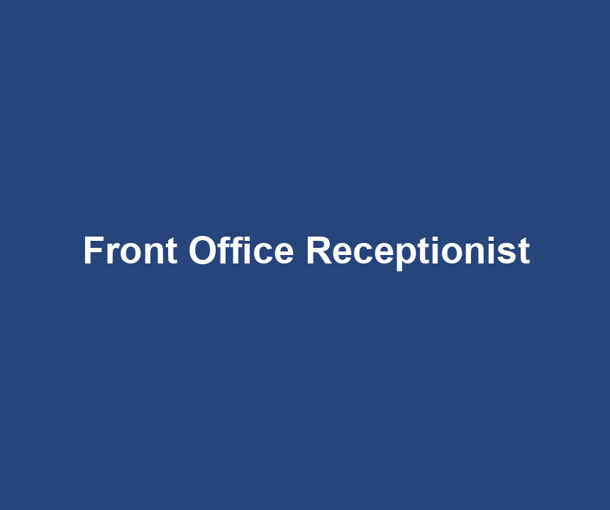 Front Office Receptionist