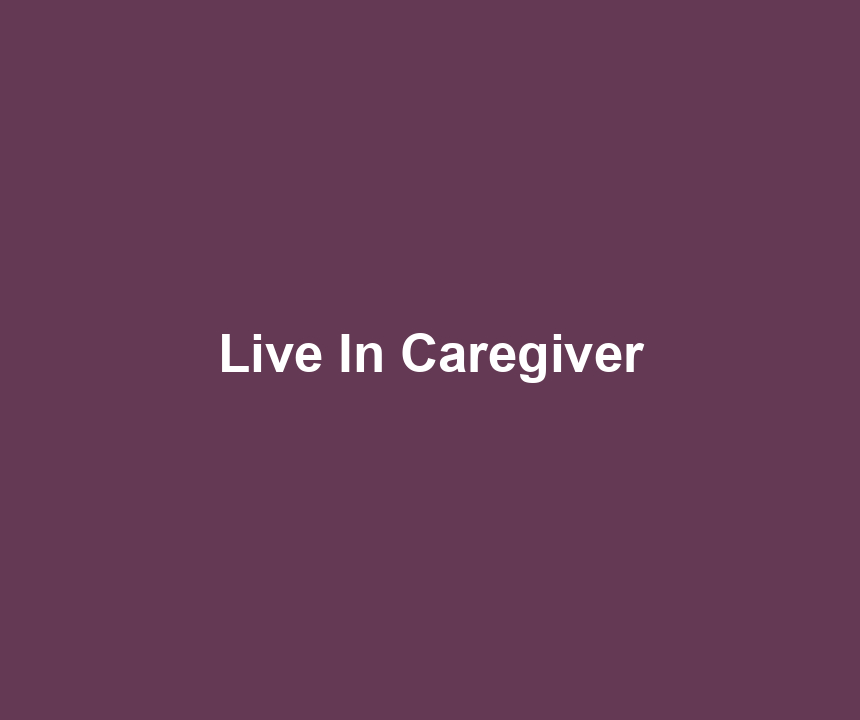 Live In Caregiver