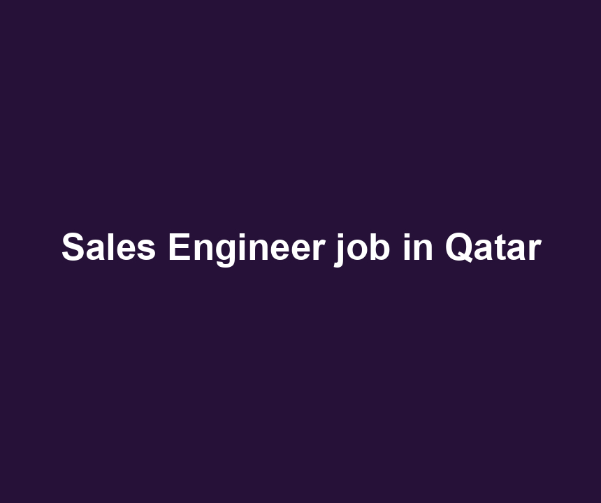 Sales Engineer job in Qatar