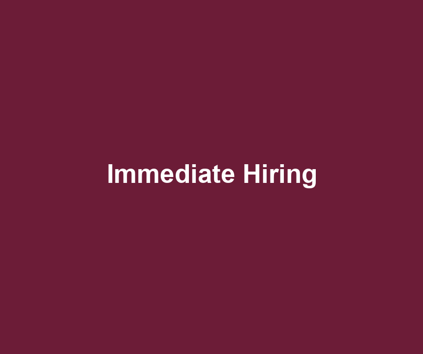 Immediate Hiring