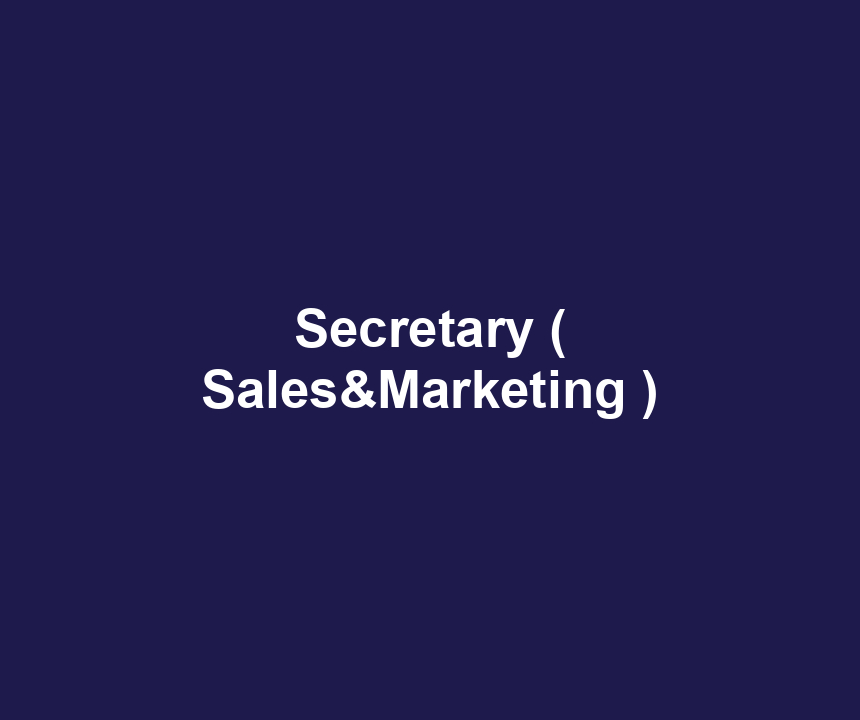 Secretary ( Sales&Marketing )