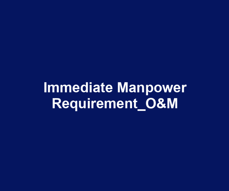Immediate Manpower Requirement_O&M