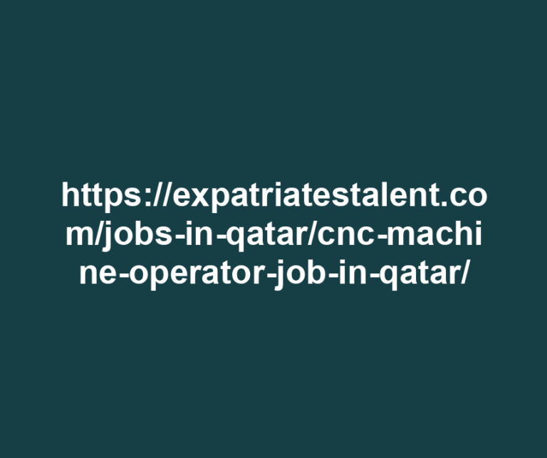 https://expatriatestalent.com/jobs-in-qatar/cnc-machine-operator-job-in-qatar/