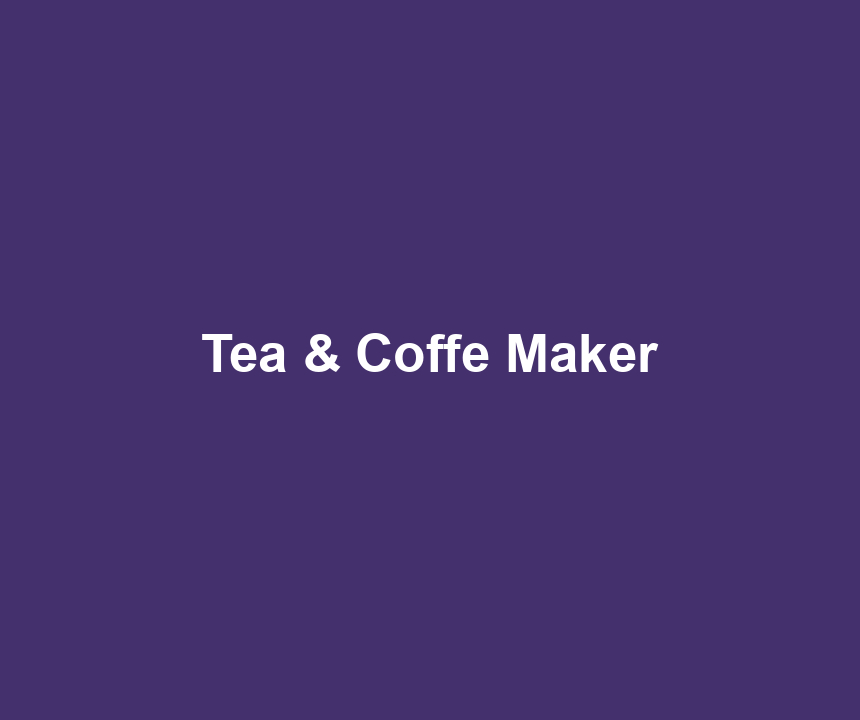 Tea & Coffe Maker