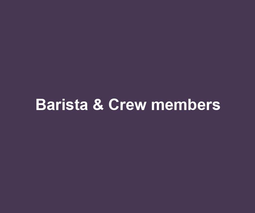 Barista & Crew members