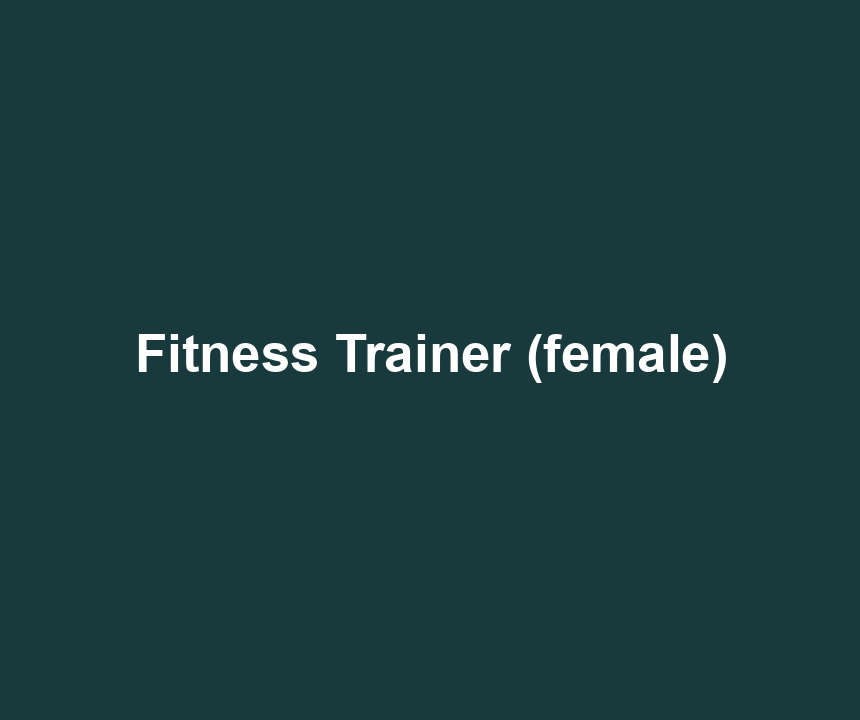 Fitness Trainer (female)