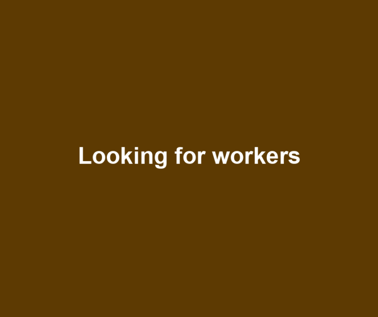 Looking for workers