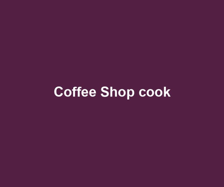 Coffee Shop cook
