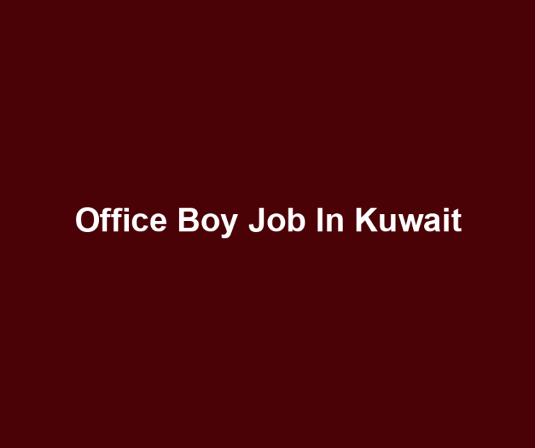 Office Boy Job In Kuwait