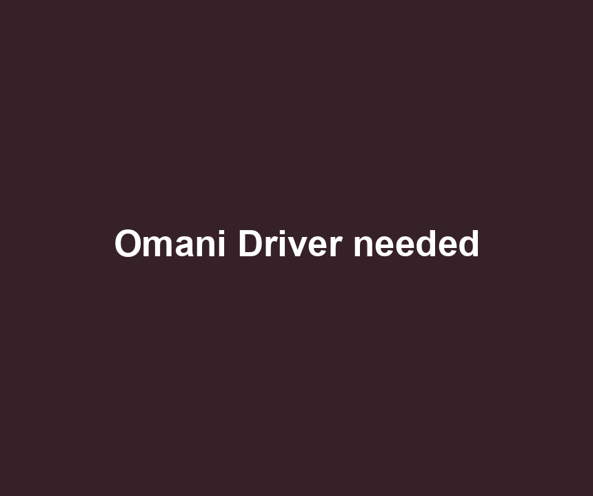 Omani Driver needed