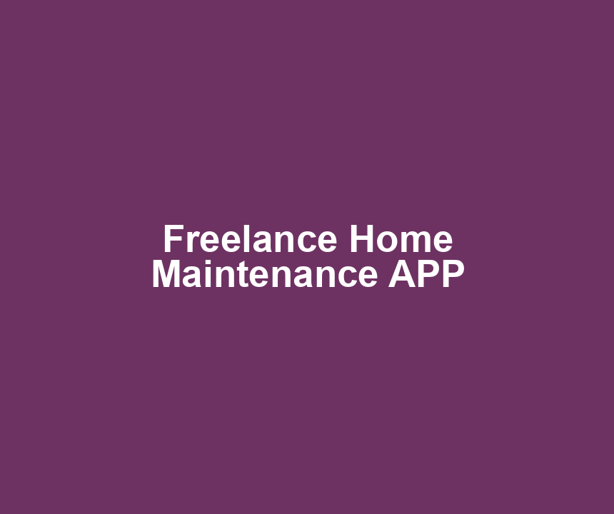 Freelance Home Maintenance APP