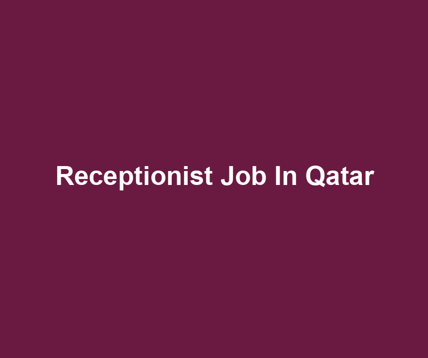 Receptionist Job In Qatar