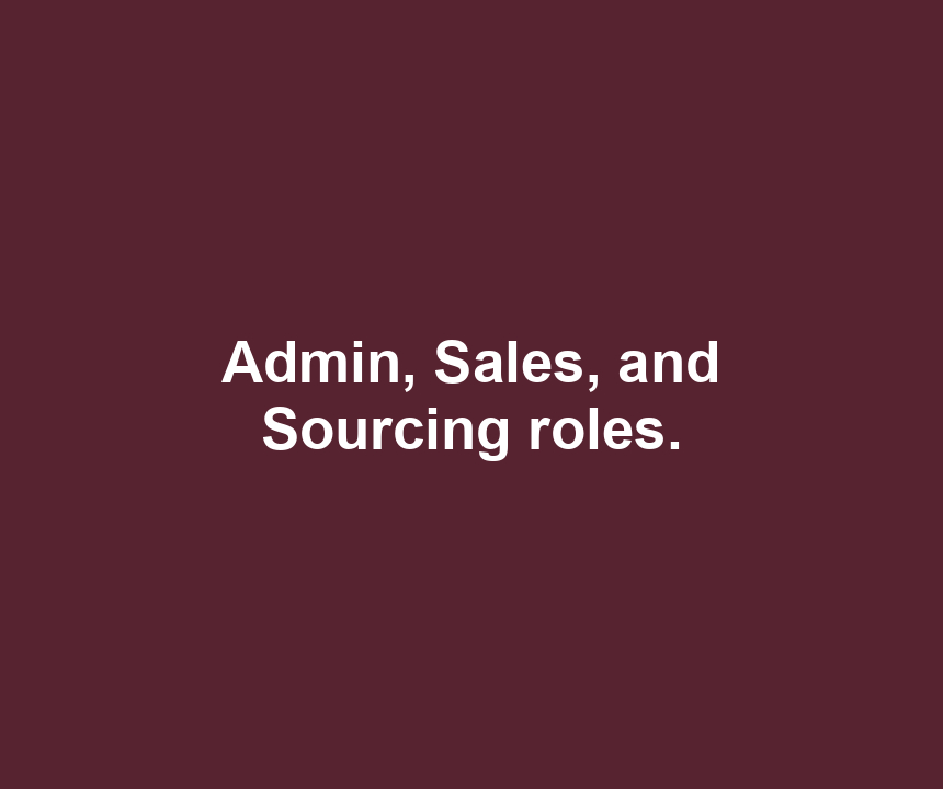 Admin, Sales, and Sourcing roles.