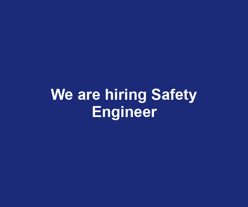 We are hiring Safety Engineer