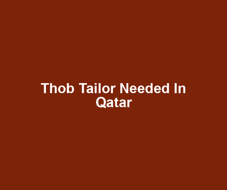 Thob Tailor Needed In Qatar