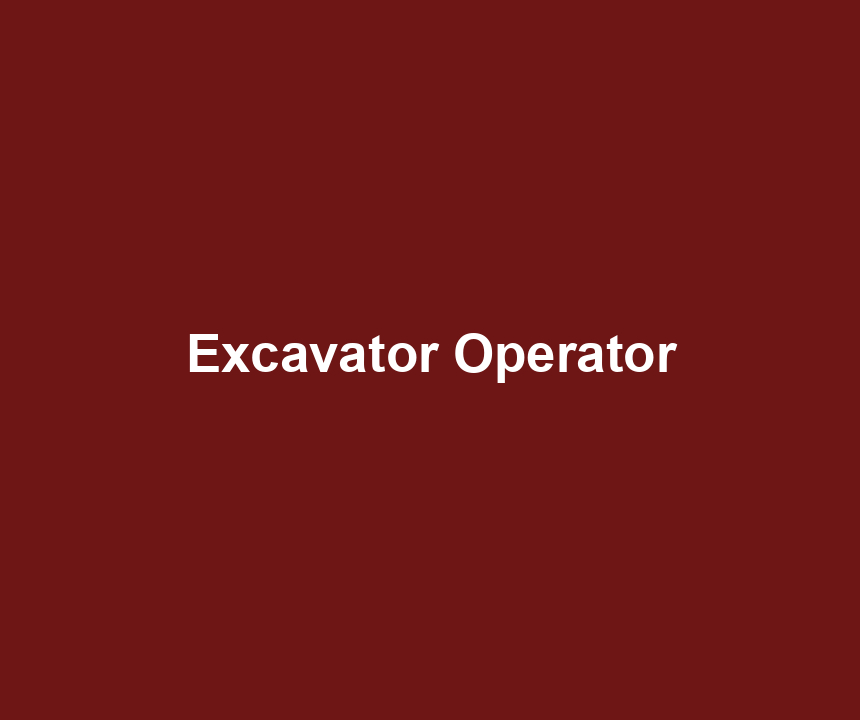 Excavator Operator