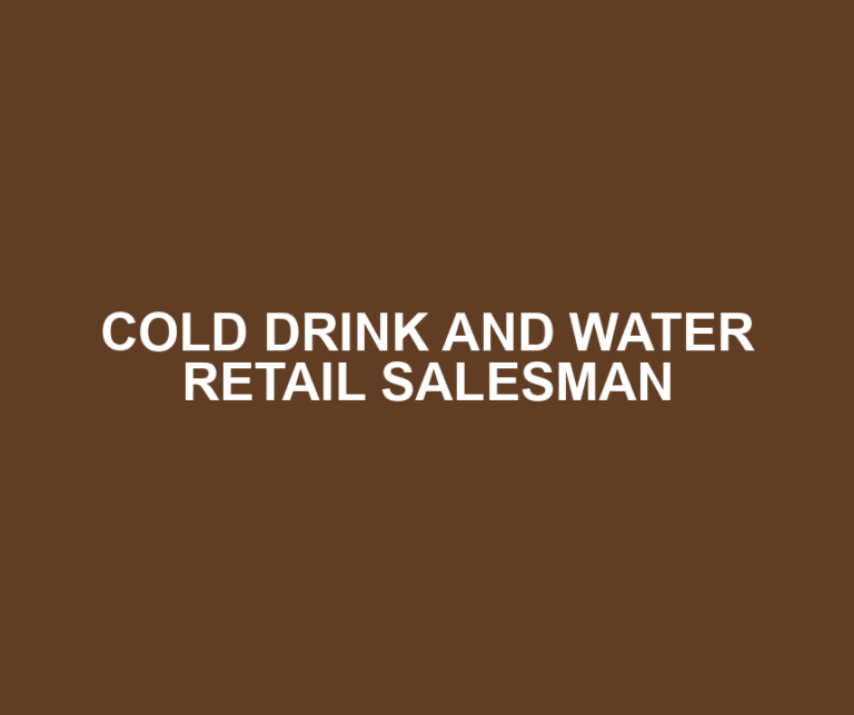 COLD DRINK AND WATER RETAIL SALESMAN