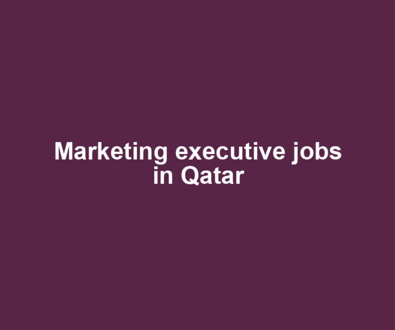 Marketing executive jobs in Qatar