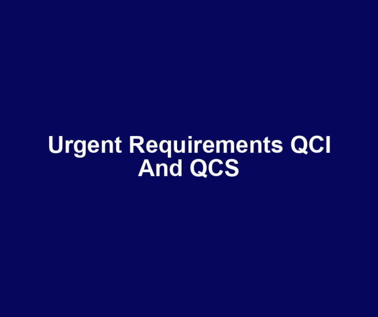 Urgent Requirements QCI And QCS