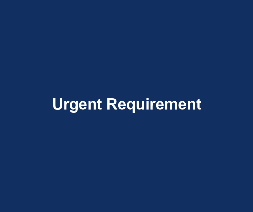 Urgent Requirement