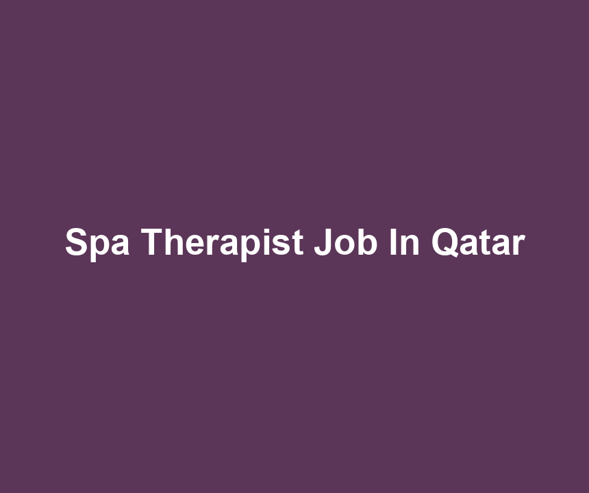 Spa Therapist Job In Qatar