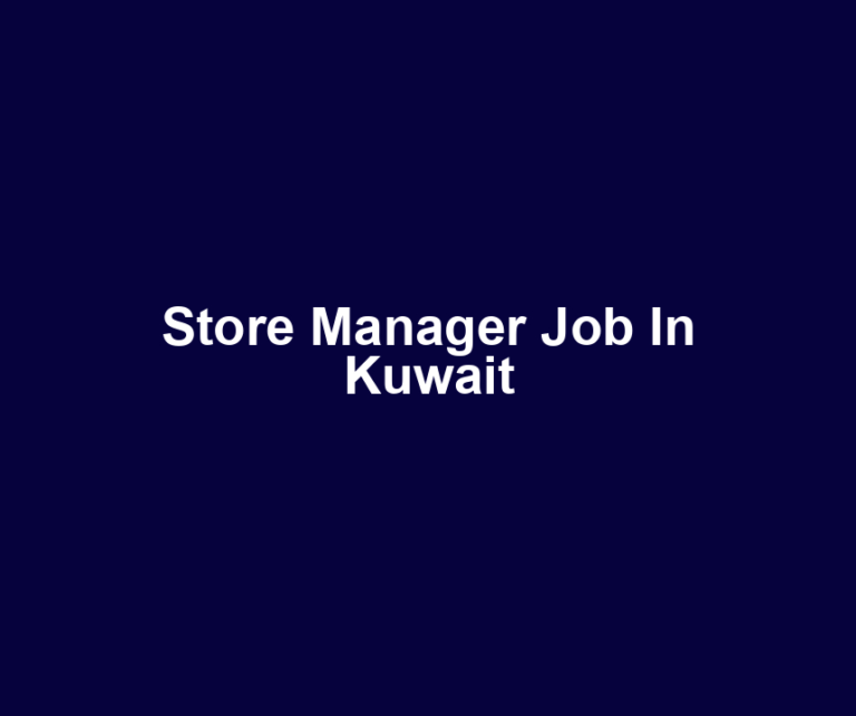 Store Manager Job In Kuwait