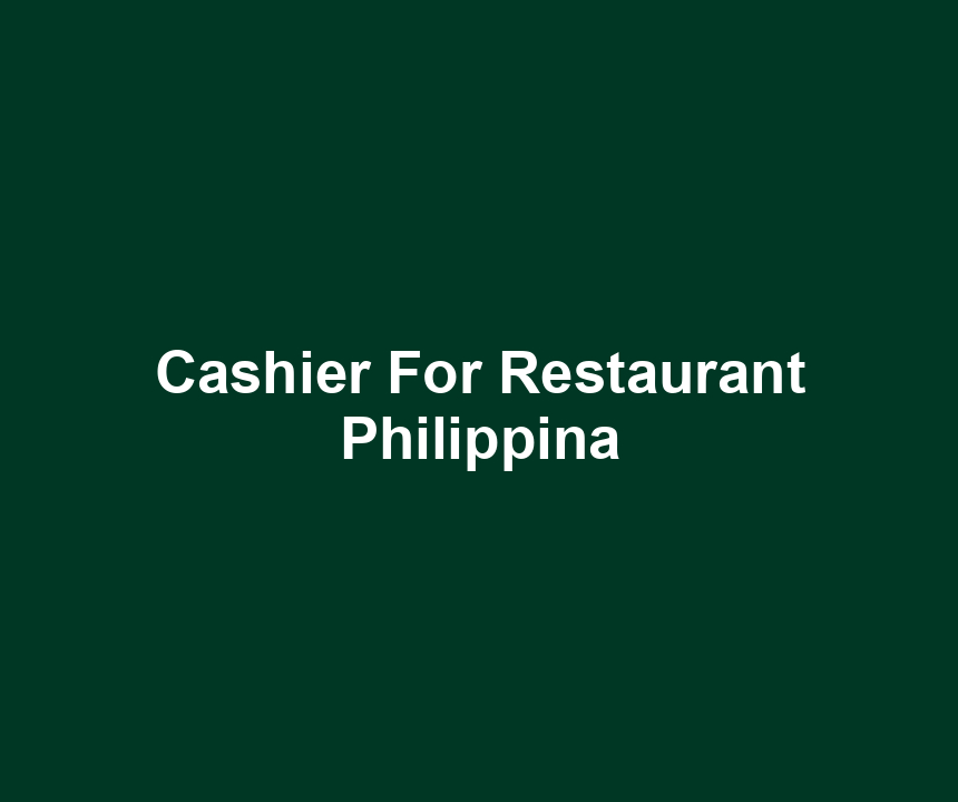 Cashier For Restaurant Philippina