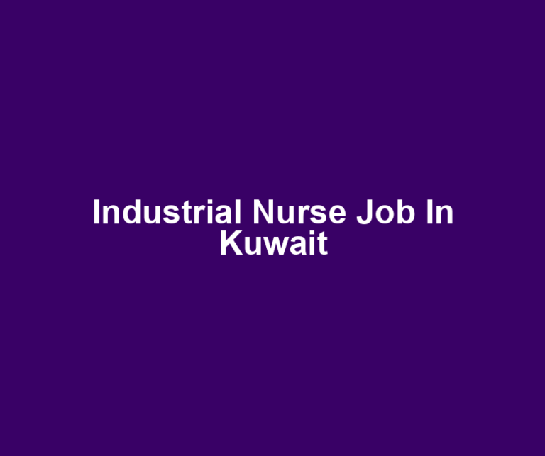Industrial Nurse Job In Kuwait