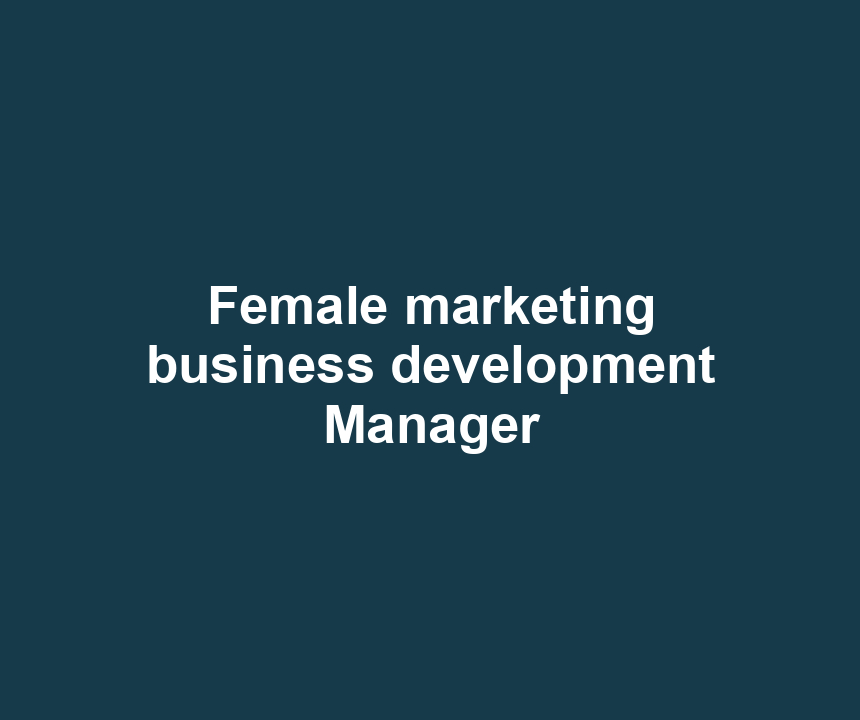 Female marketing business development Manager