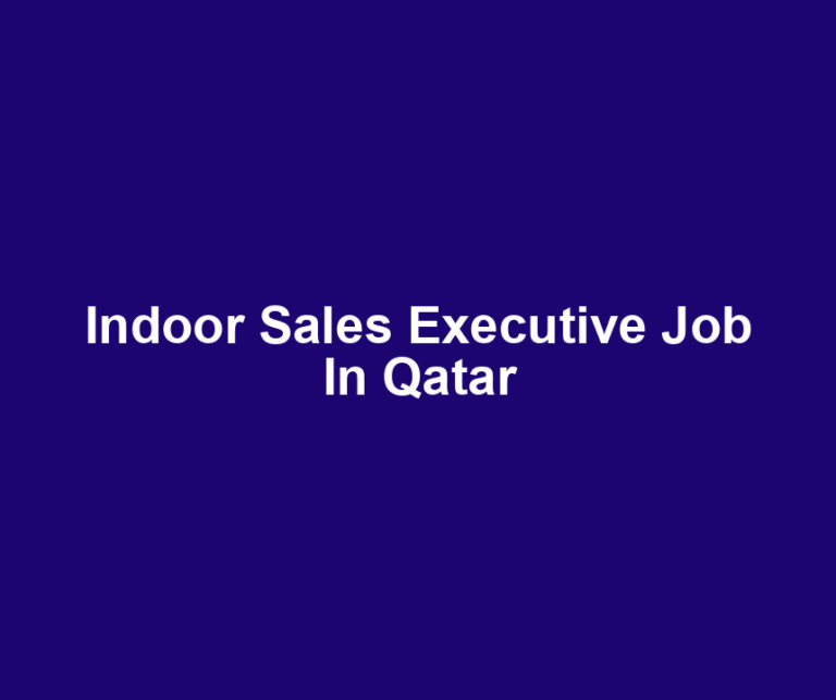 Indoor Sales Executive Job In Qatar
