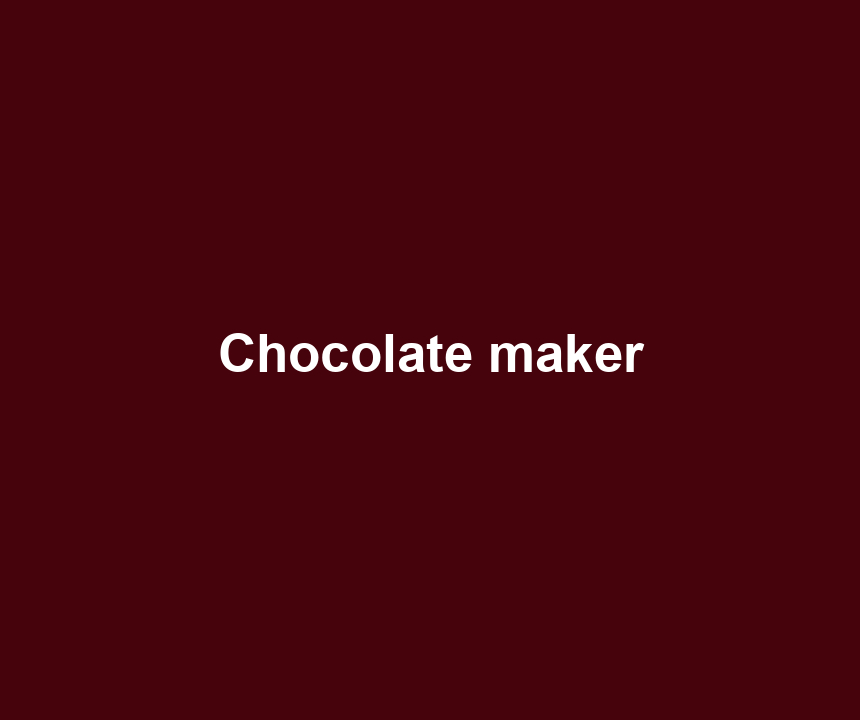 Chocolate maker