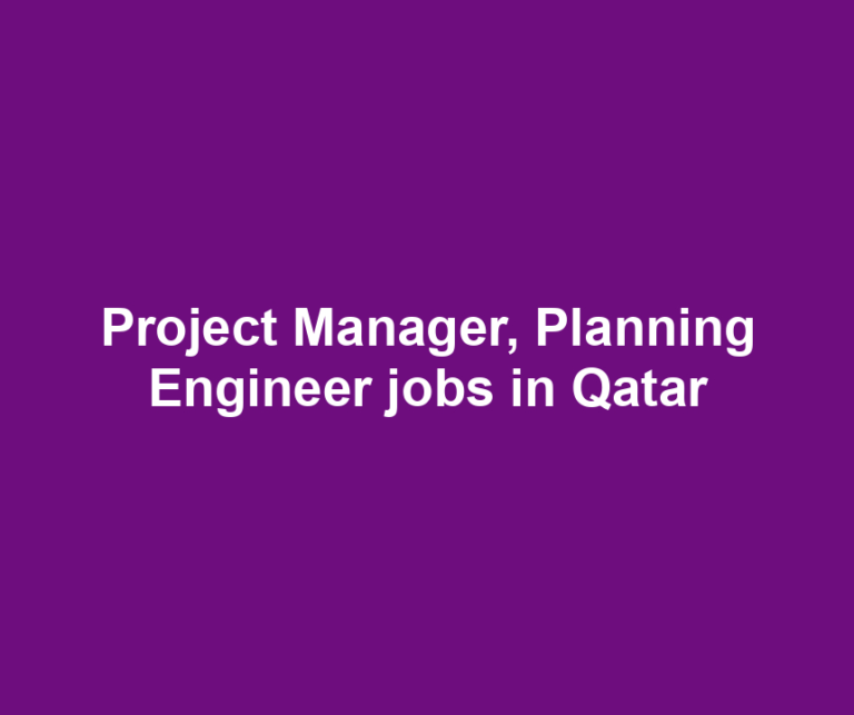 Project Manager, Planning Engineer jobs in Qatar