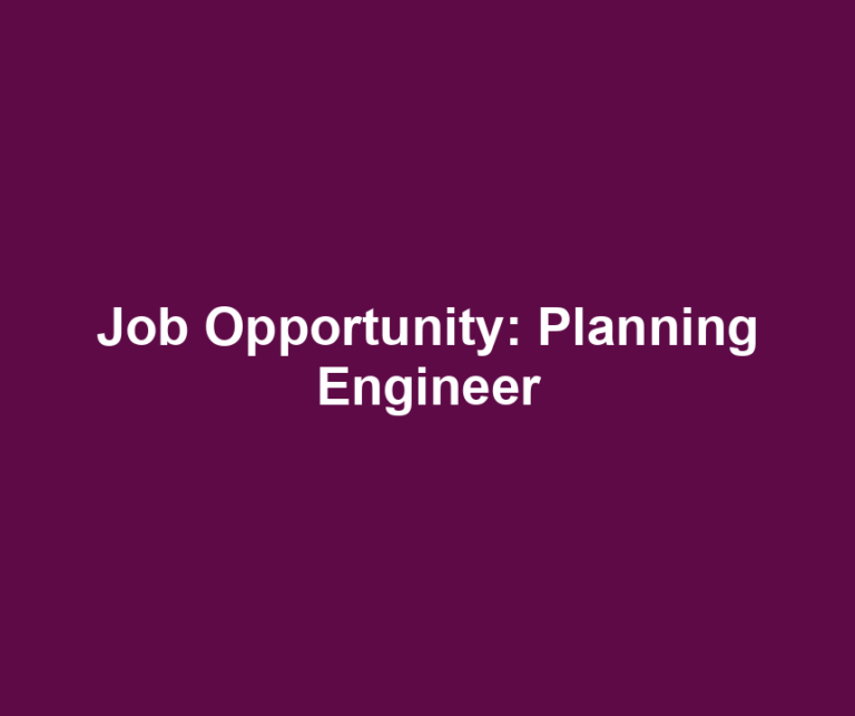 Job Opportunity: Planning Engineer