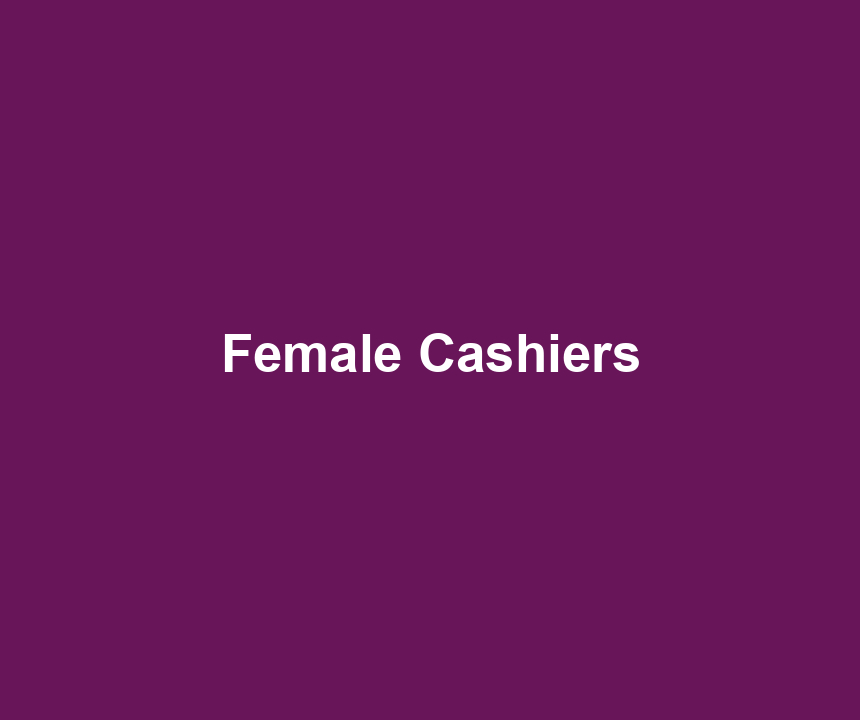 Female Cashiers