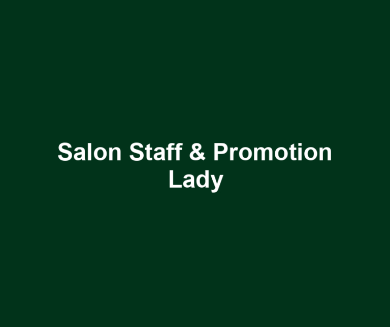 Salon Staff & Promotion Lady