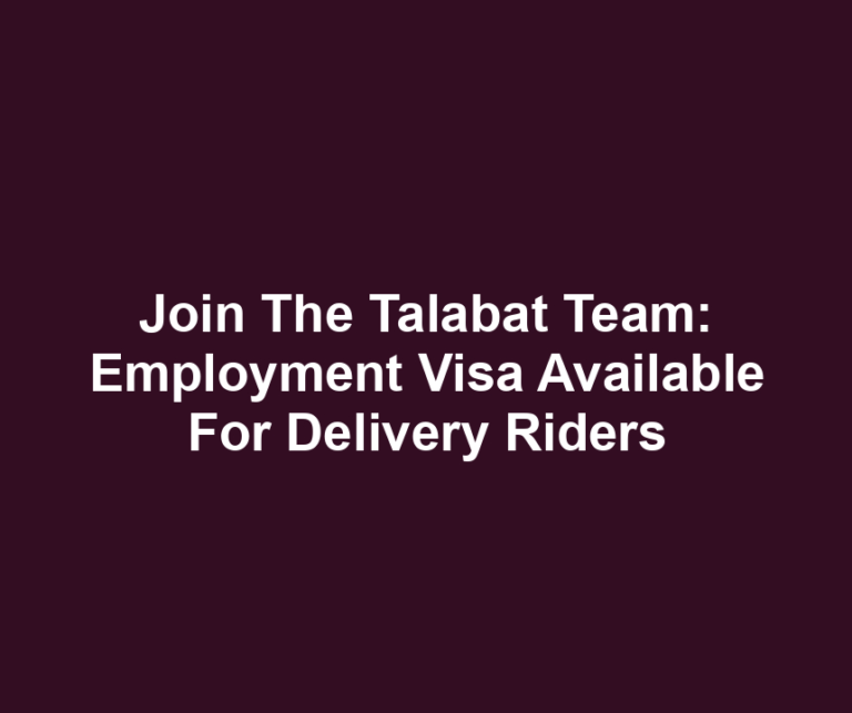 Join The Talabat Team: Employment Visa Available For Delivery Riders