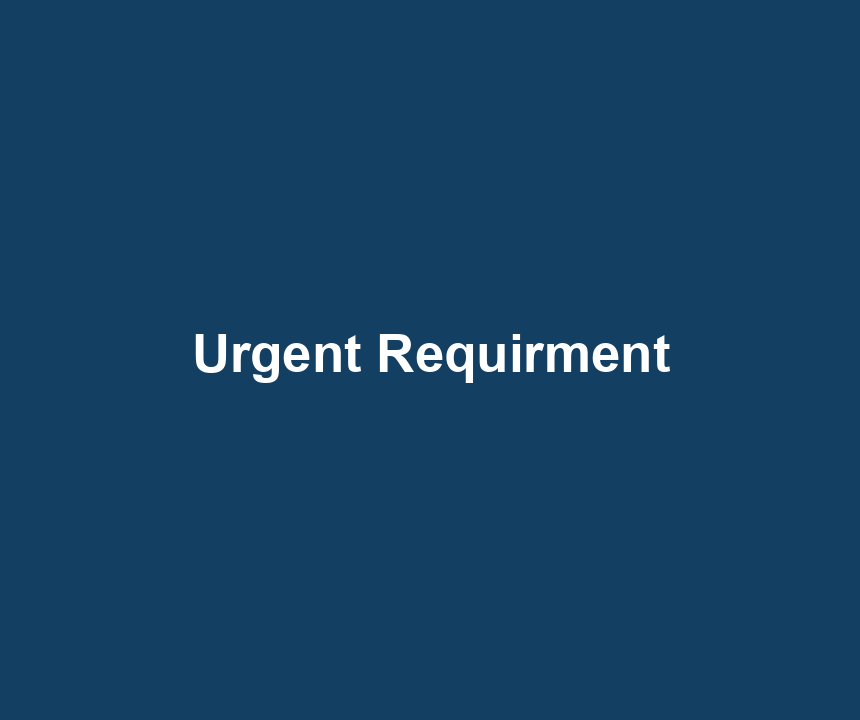 Urgent Requirment