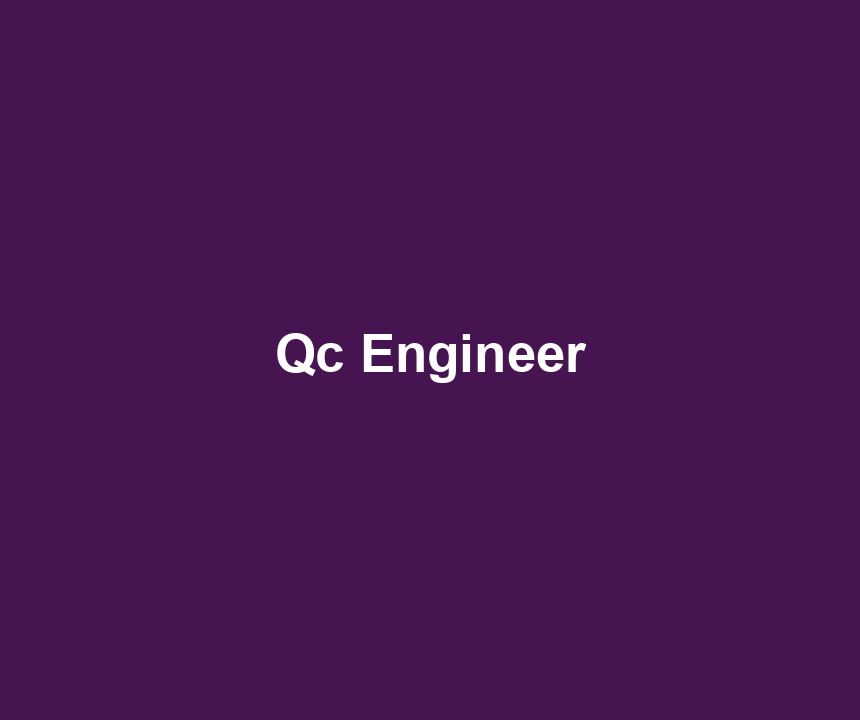 Qc Engineer